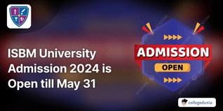 ISBM University Admission 2024 is Open; Check the Direct Link to Apply Here  till May 31